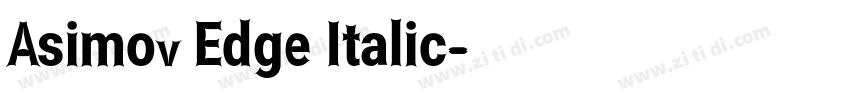 Asimov Edge Italic字体转换 Asimov Edge Italic字体转换